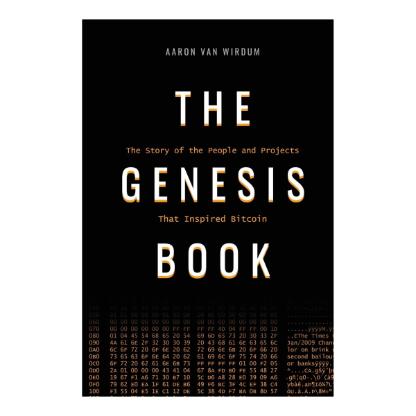 The Genesis Book - The Story of the People and Projects That Inspired Bitcoin